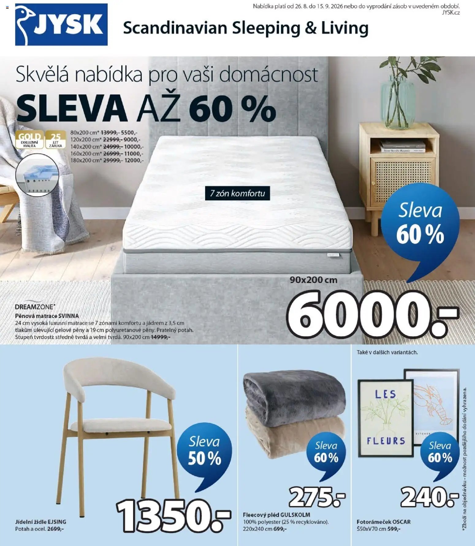 JYSK leták od 26.08.2026 JYSK leták - Slevy