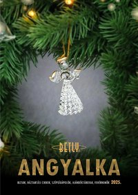 Betly újság 2025.11.07. Betly új katalógus - Angyalka (2025-11-07)