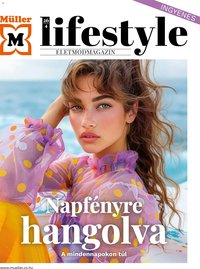 Müller újság 2026.08.03. Müller Lifestyle magazin