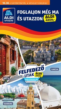 Aldi újság 2025.10.30. Utazás katalógus (2025-10-30 - 2025-11-05)