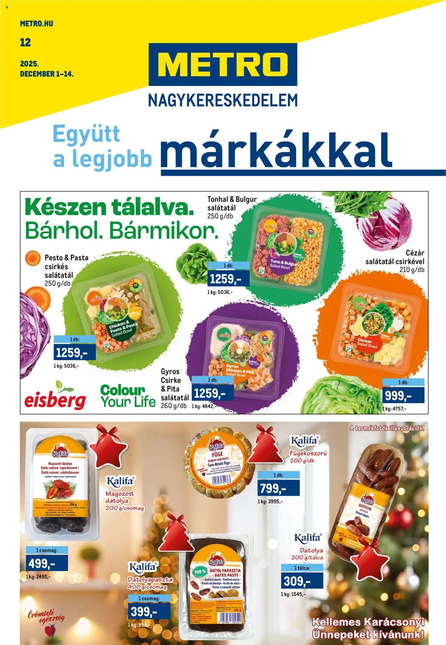 Metro újság 2025.12.01. Akciós újság Metro (2025-12-01 - 2025-12-14)