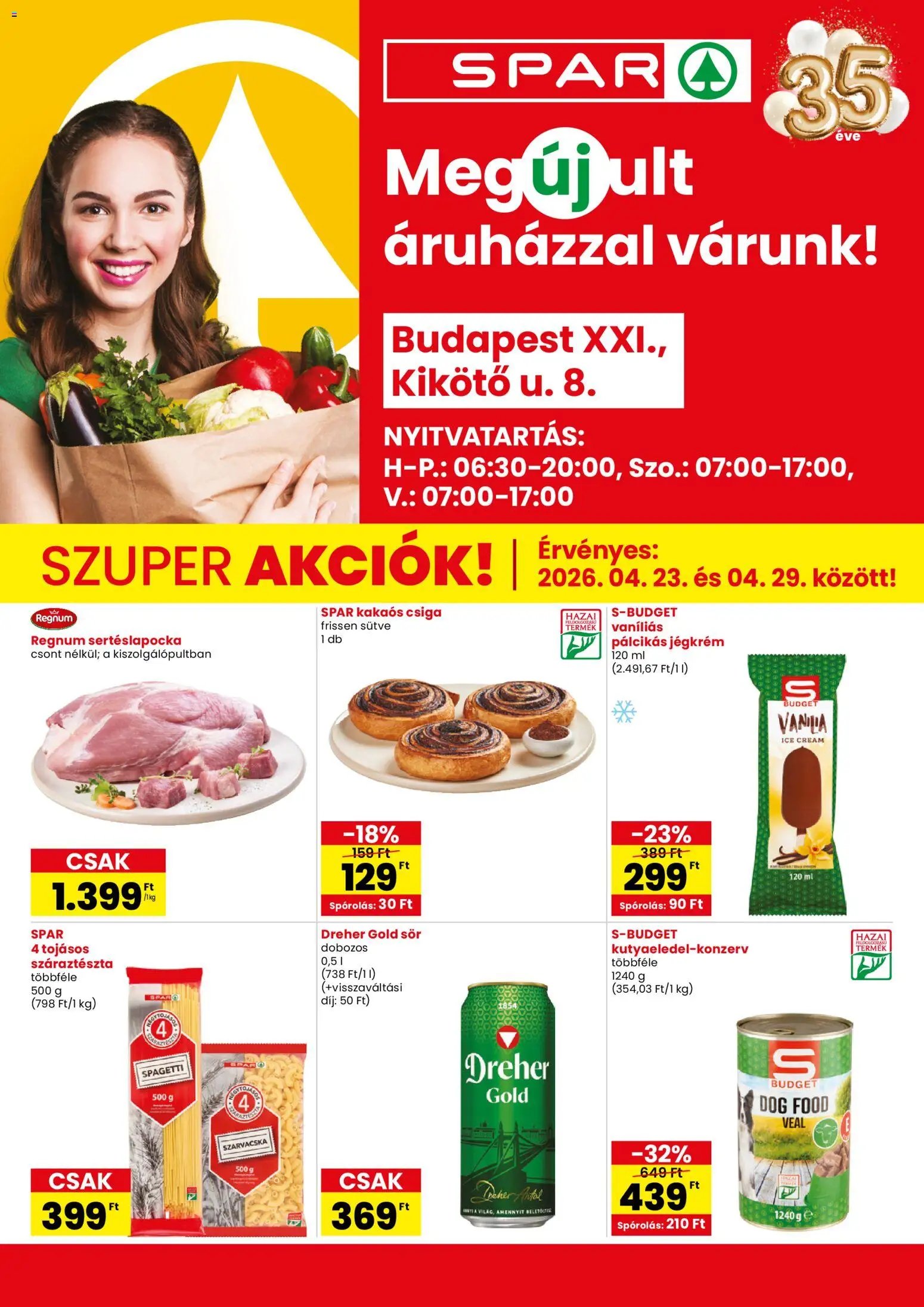 Spar újság 2026.04.23. Spar Bp XXI., Kikötő u üzlet megújulás (2026-04-23 - 2026-04-29)