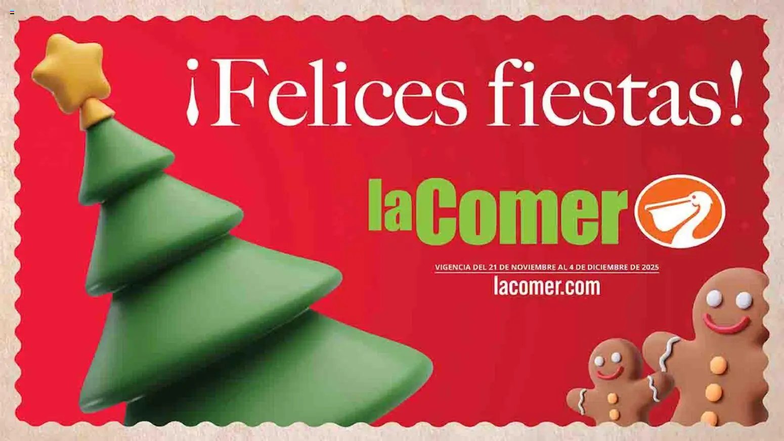 La Comer oferta desde 21/11/2025 Folleto Felices Fiestas (2025-11-21 - 2025-12-04)
