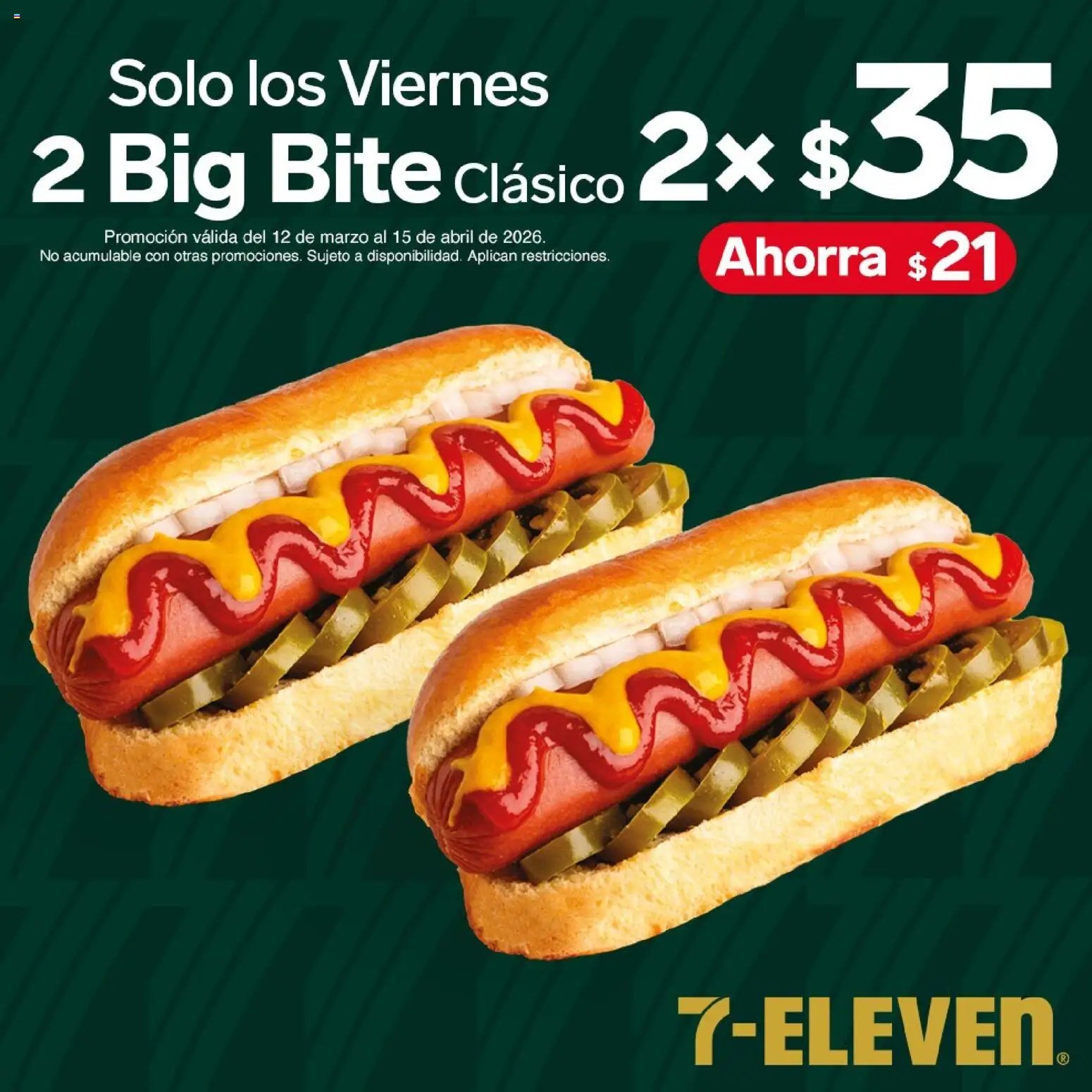 7-Eleven oferta desde 12/03/2026 7-Eleven folleto (2026-03-12 - 2026-04-15)