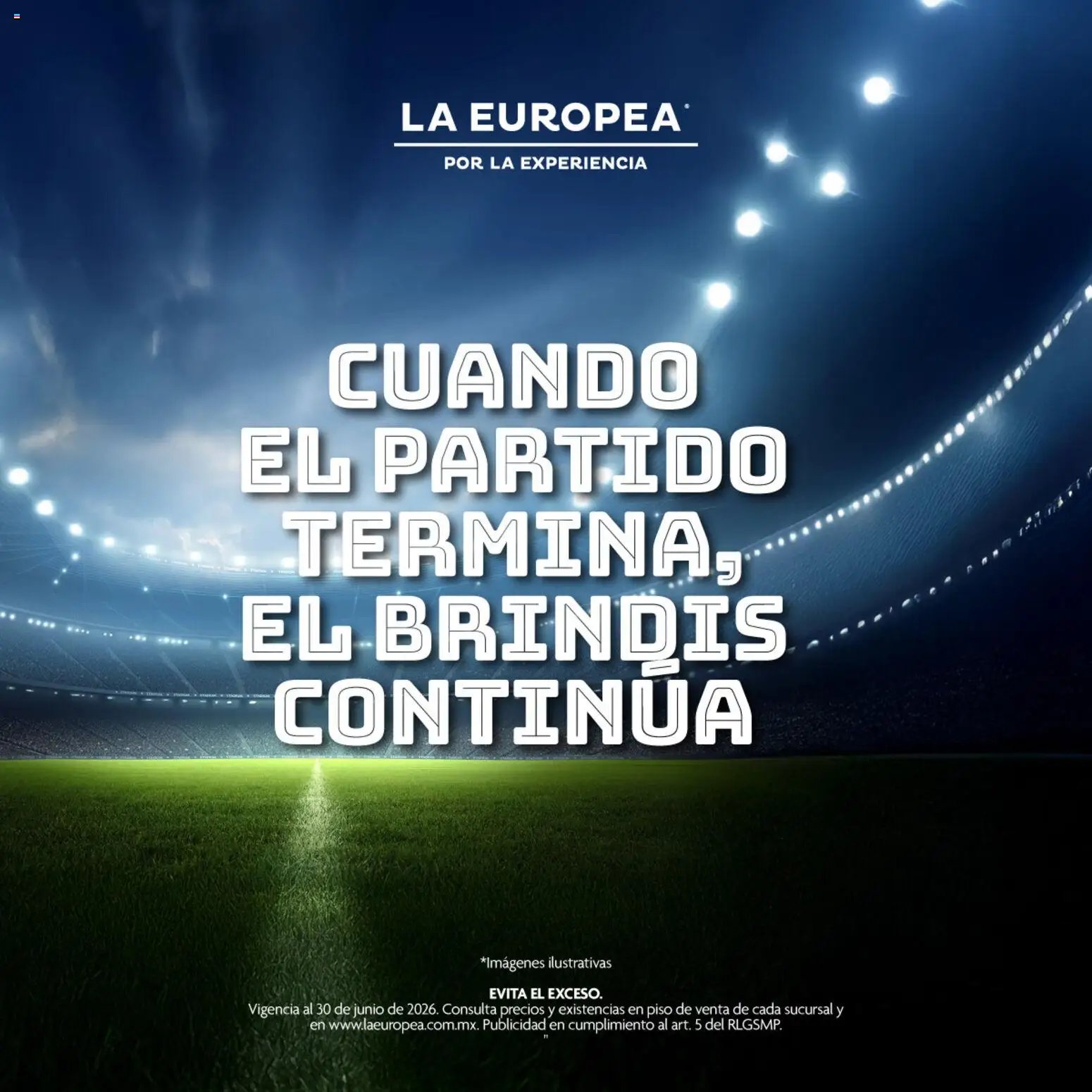 La Europea oferta desde 05/06/2026 La Europea catálogo Cuando el partido termina el brindis continúa