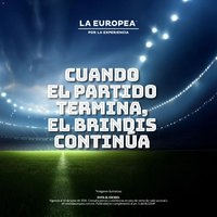 La Europea oferta desde 05/06/2026 La Europea catálogo Cuando el partido termina el brindis continúa