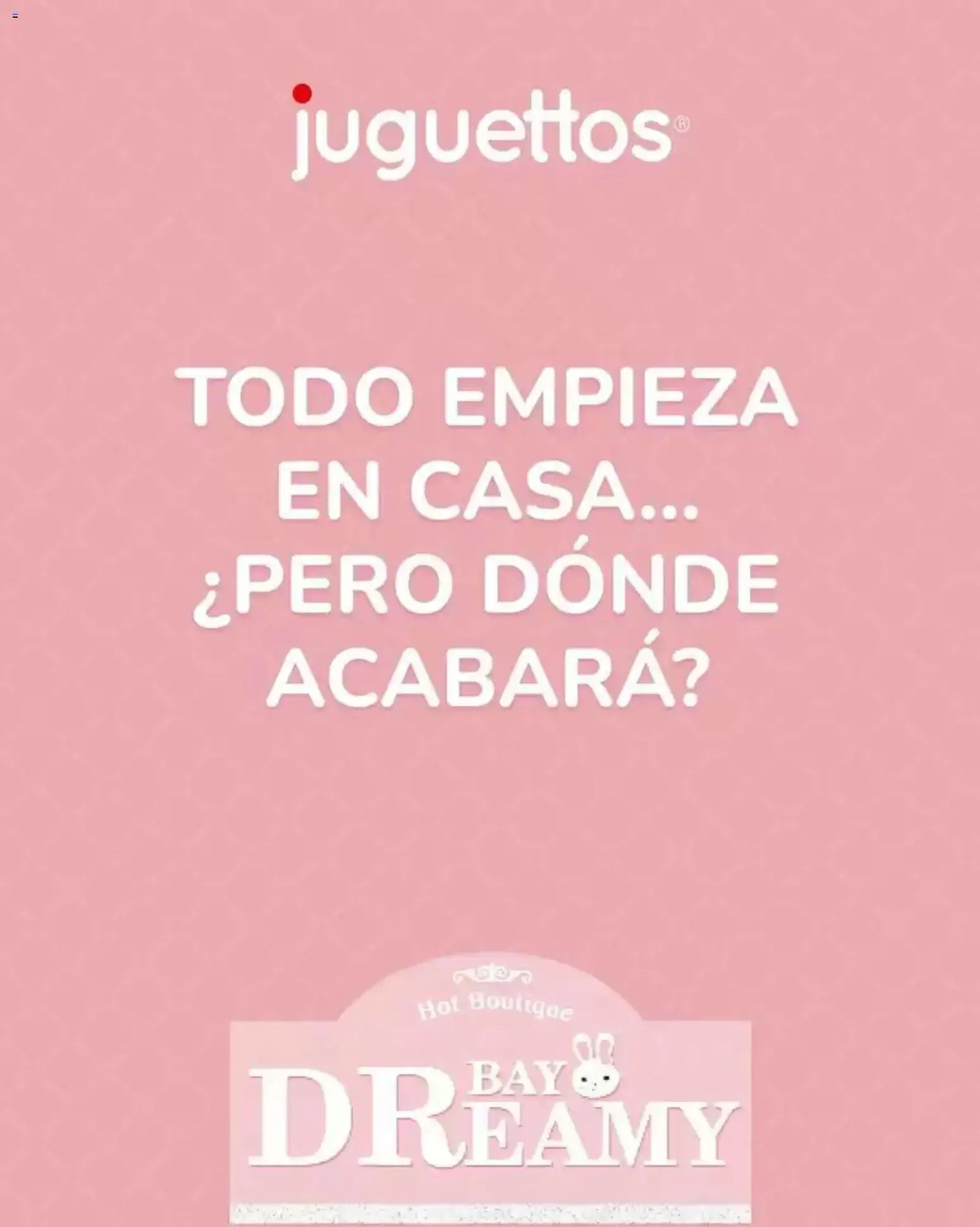 Juguettos - Todo Empieza En Casa...