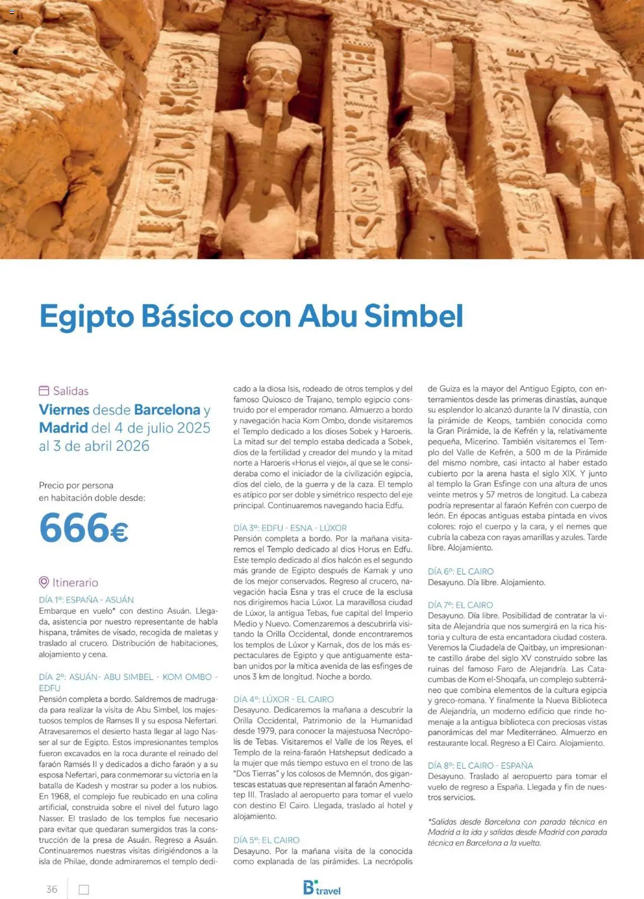 B the travel brand Egipto
