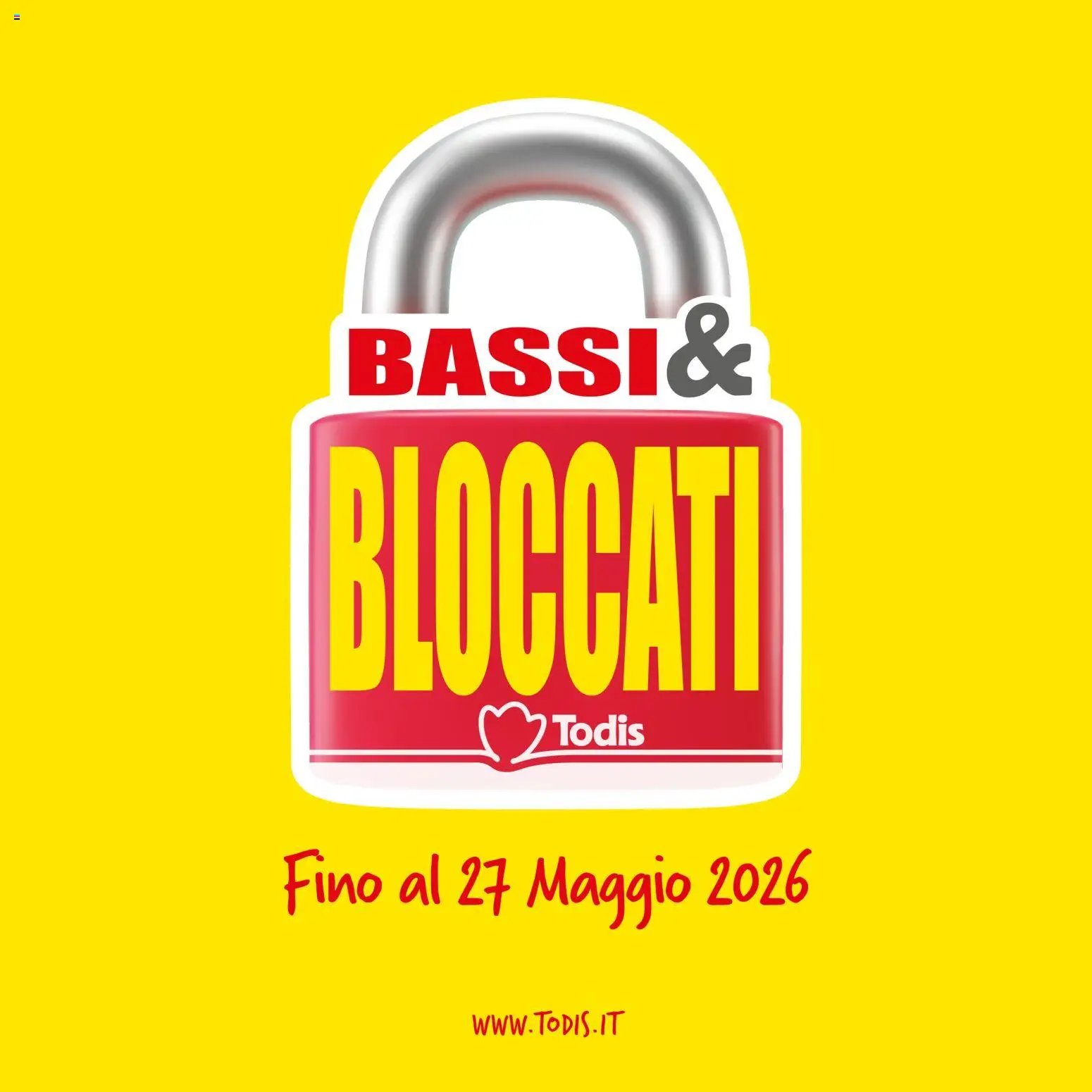 Todis volantino Prezzi Bassi & Blocati (2026-04-07 - 2026-05-27)