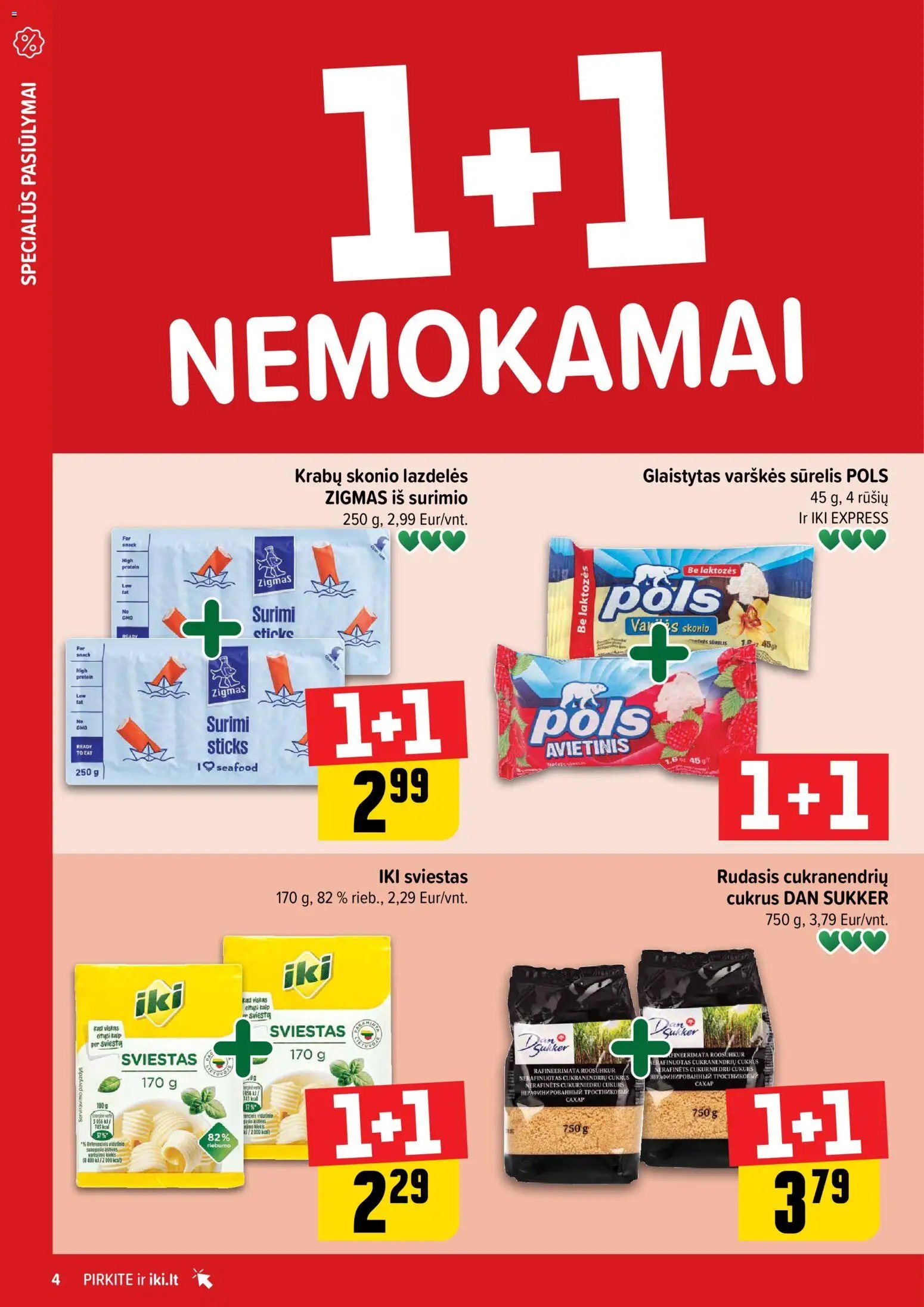 IKI leidinys - Daugiau yra pigiau