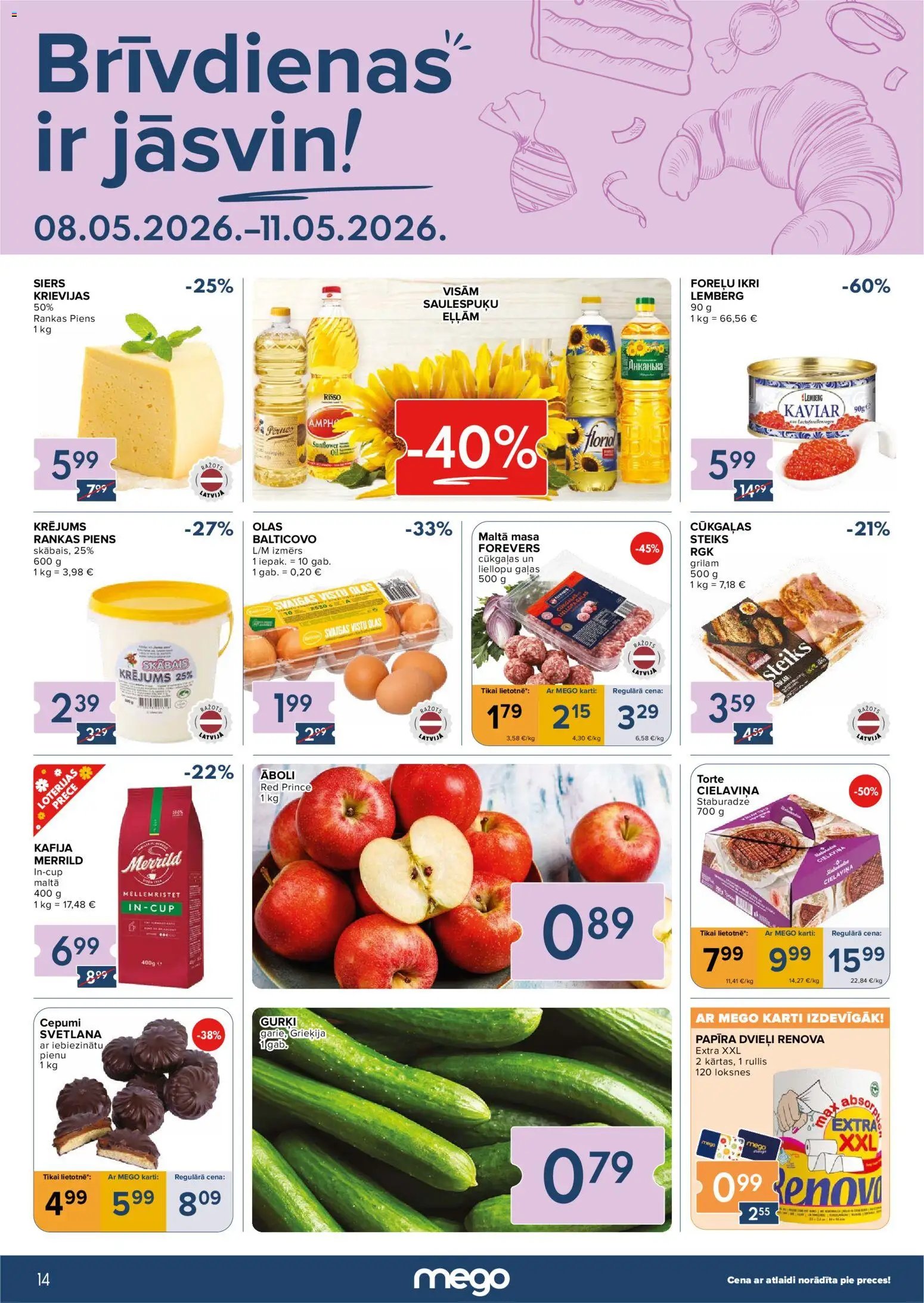 Mego Brīvdienas ir jāsvin