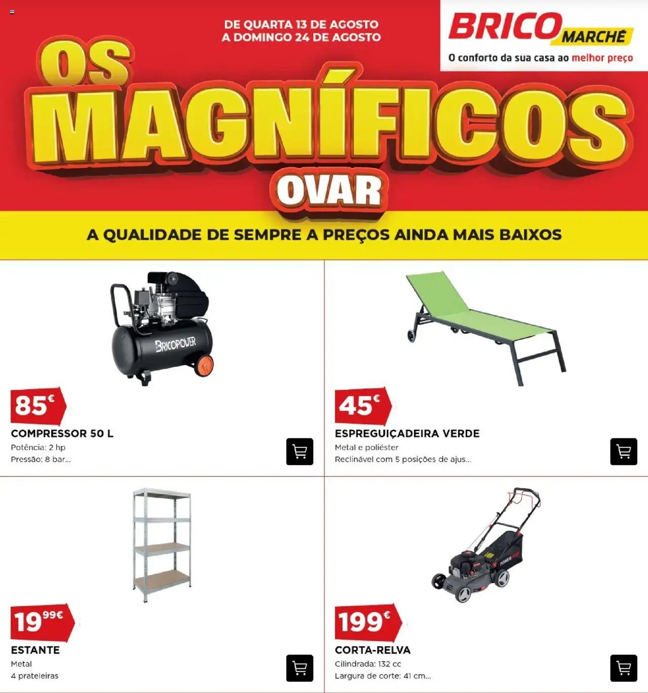 BricoMarché - Os Magníficos 04 - Ovar (2025-08-13 - 2025-08-24) | 1
