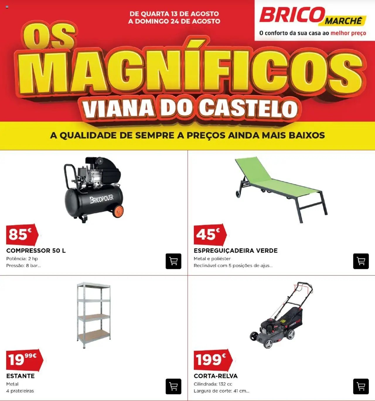 BricoMarché - Os Magníficos 04 - Viana do Castelo (2025-08-13 - 2025-08-24) | 1