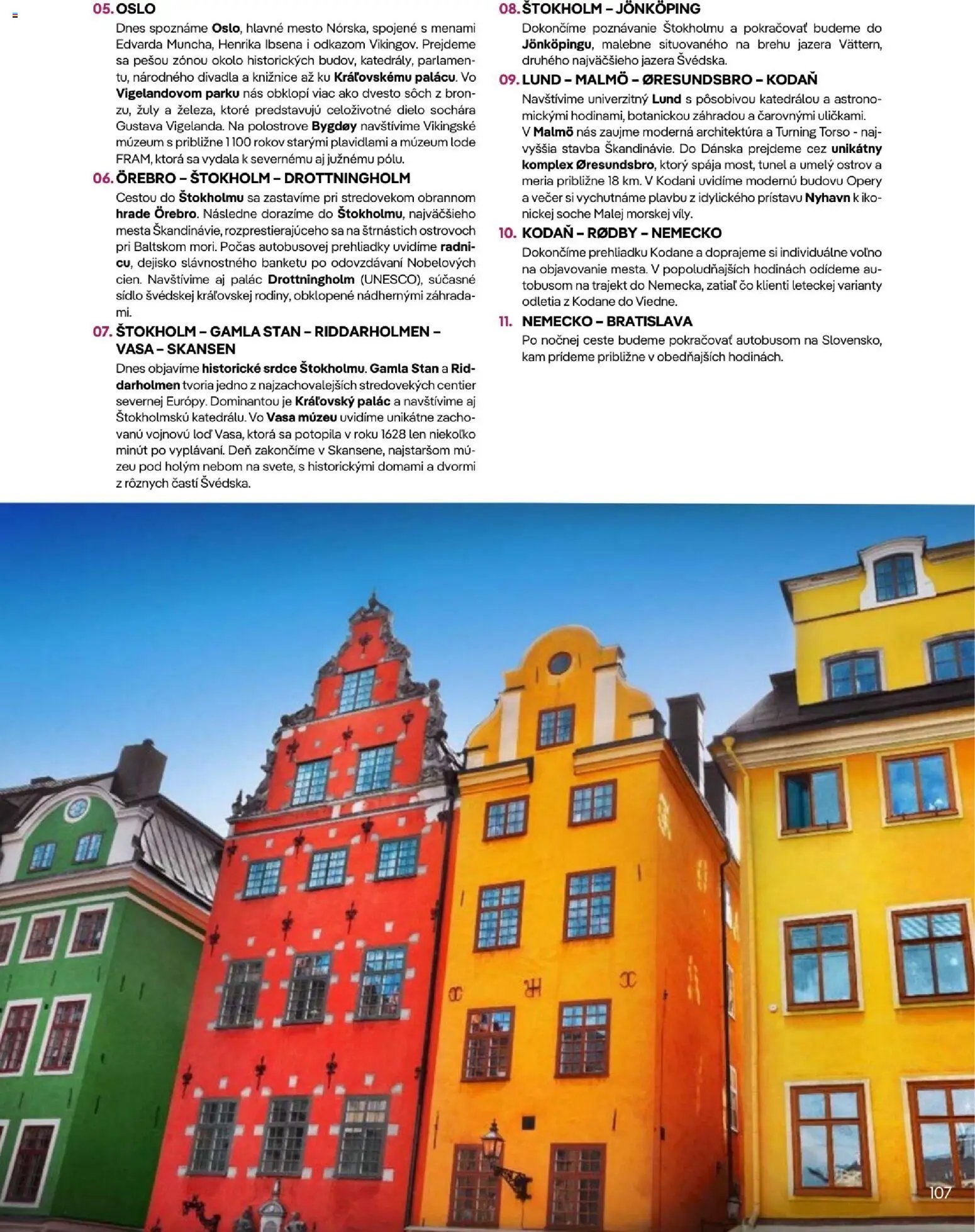 Satur veľké cesty po Europe