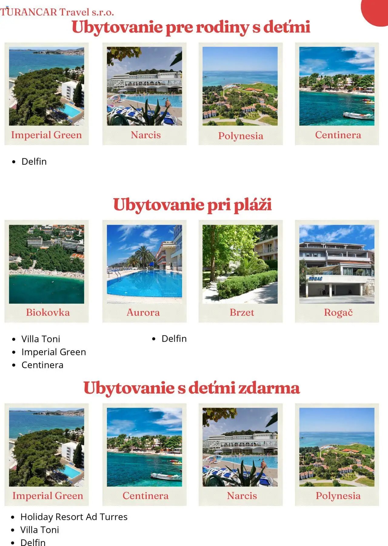 Turancar Chorvátsko (2025-05-05 - 2025-12-31) | 3