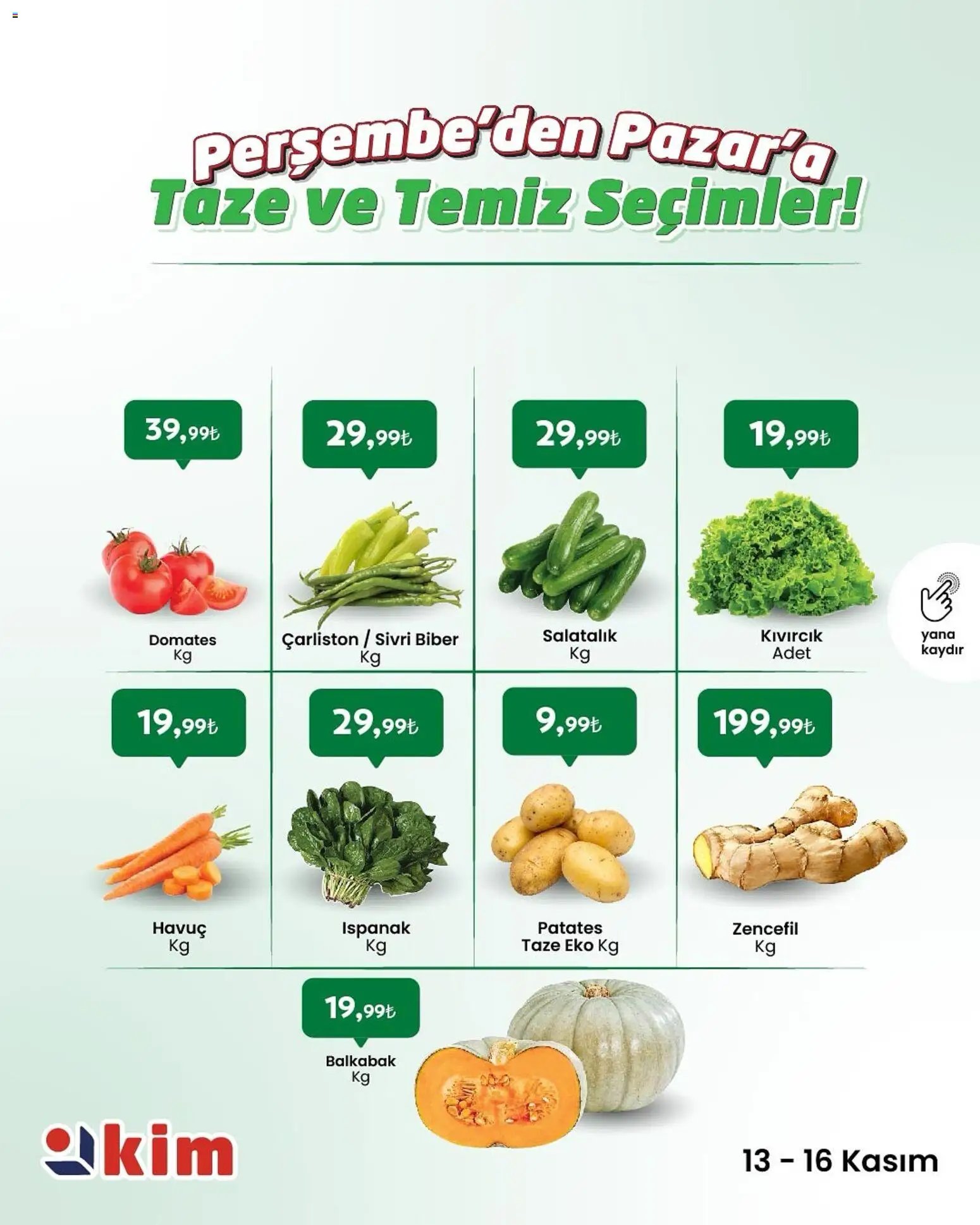 Kim Market Perşembe'den Pazar'a