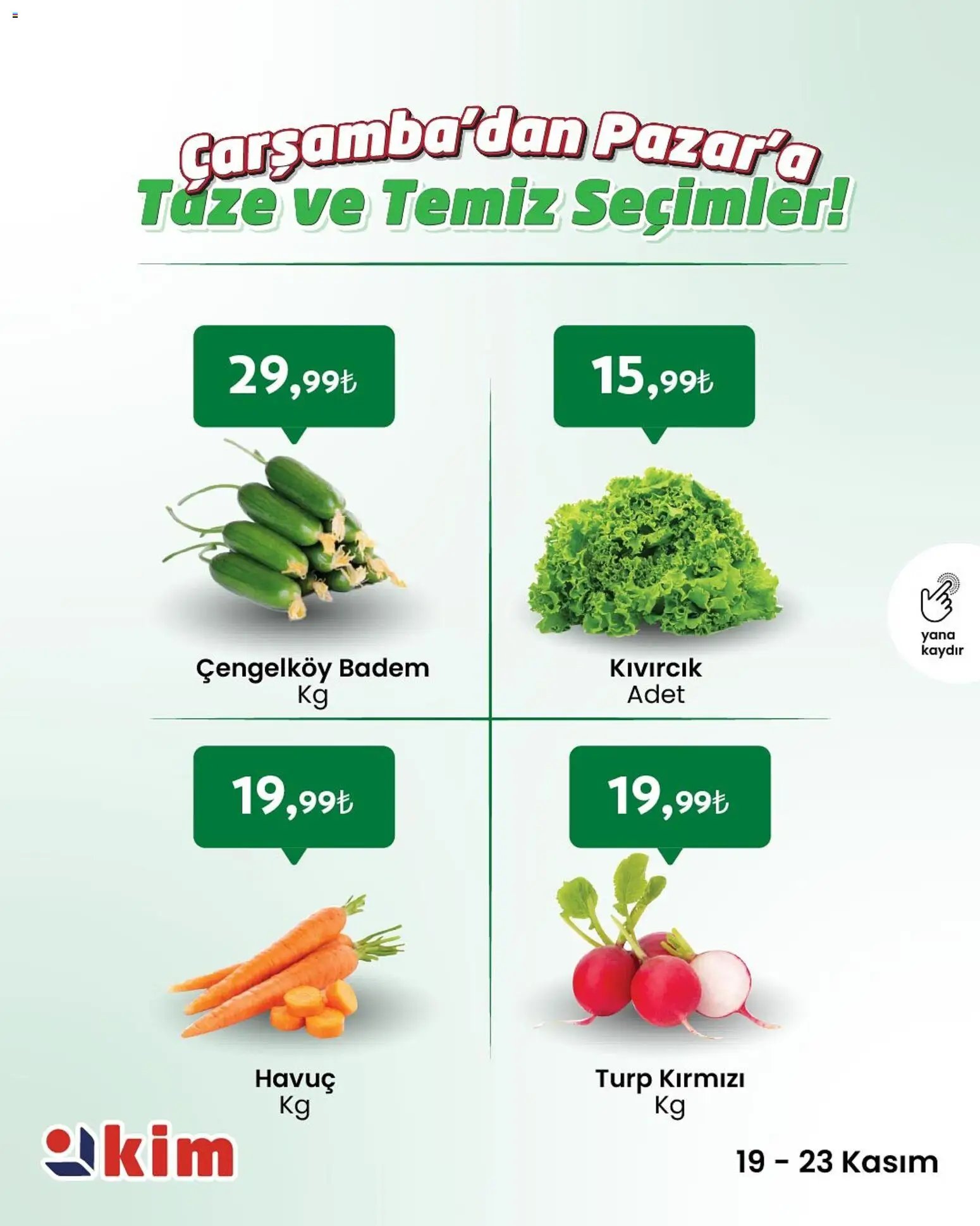 Kim Market Çarşamba’dan Pazar’a Taze ve Temiz Seçimler