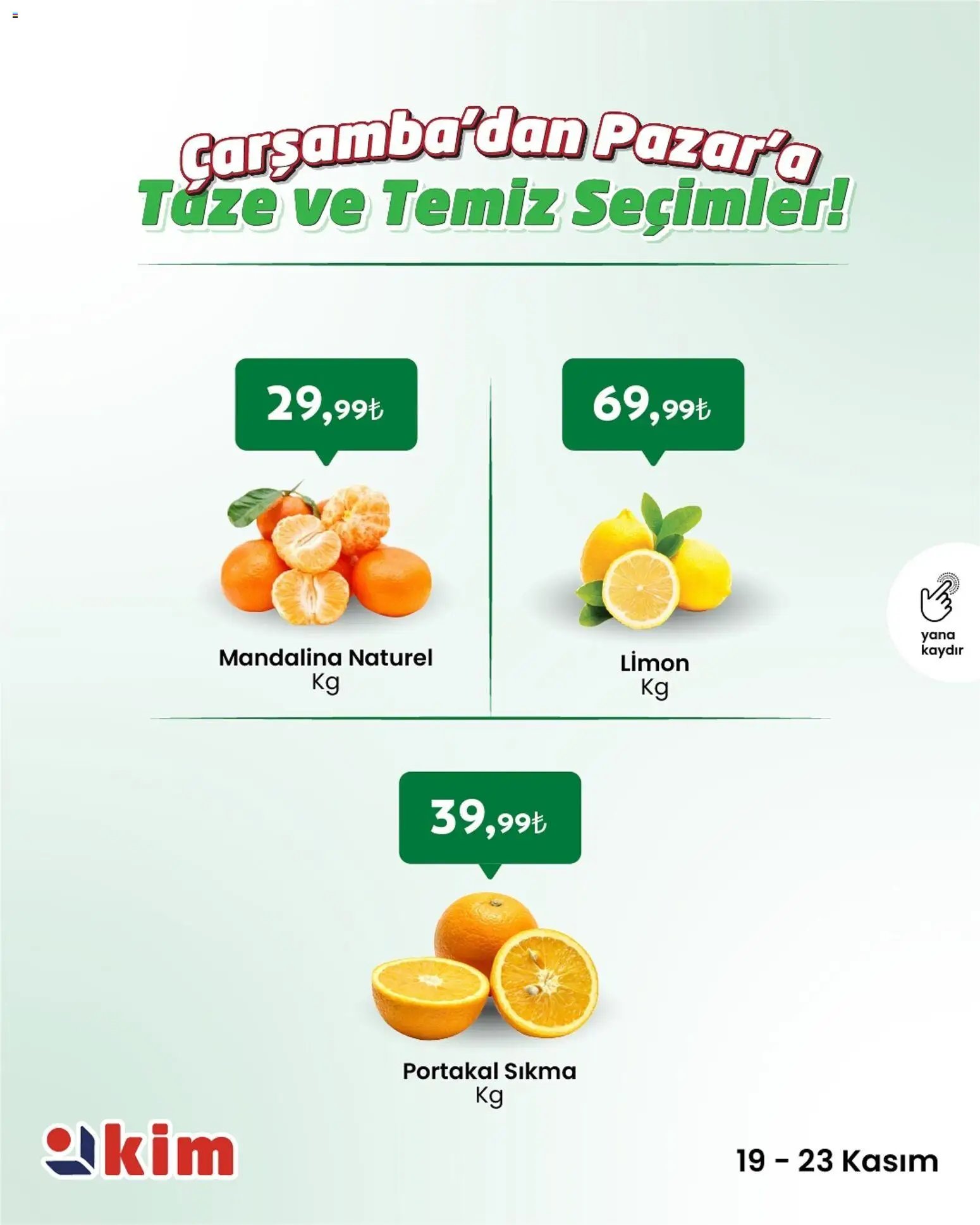 Kim Market Çarşamba’dan Pazar’a Taze ve Temiz Seçimler