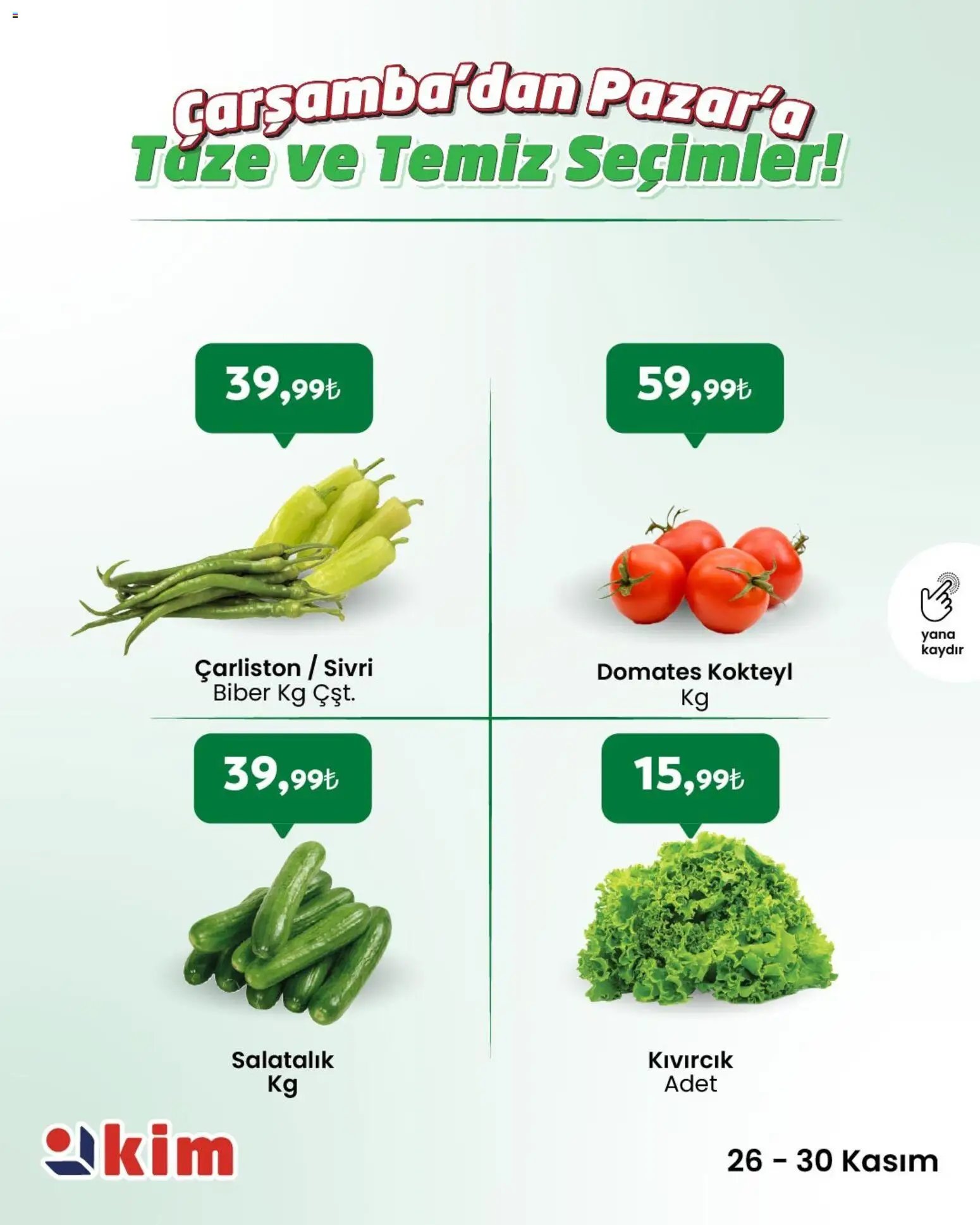 Kim Market Çarşamba’dan Pazar’a Taze ve Temiz Seçimler!