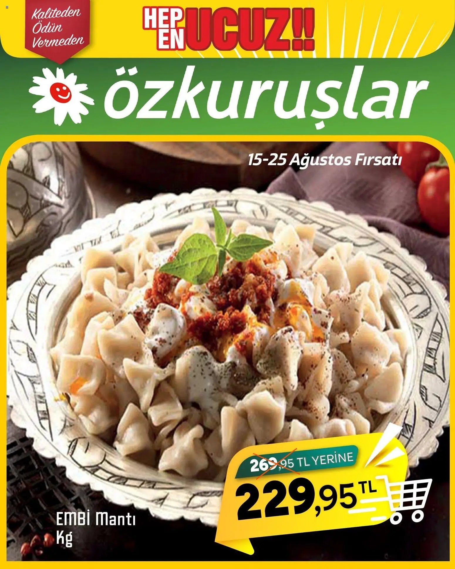 Özkuruşlar Ağustos fırsatı
