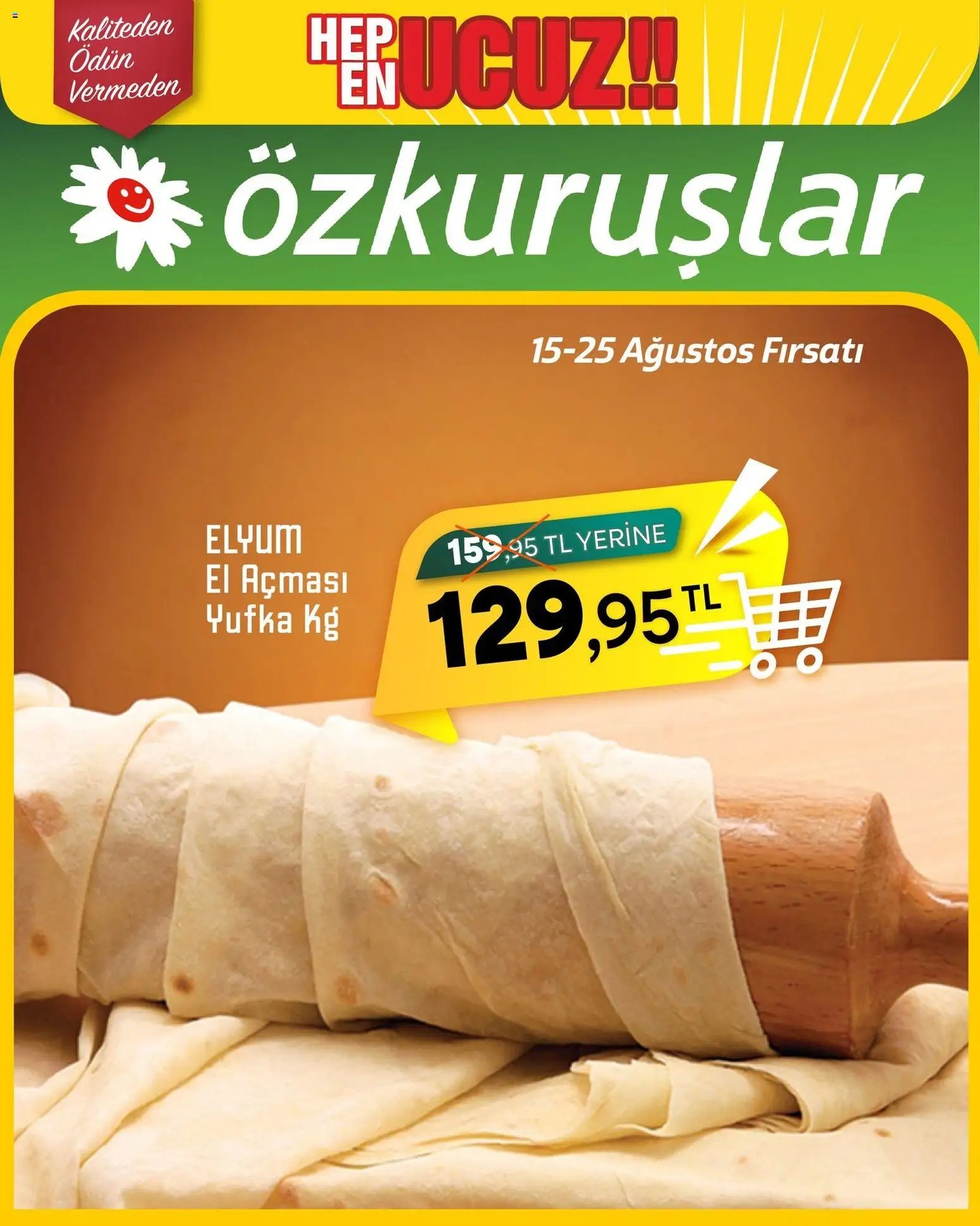 Özkuruşlar Ağustos fırsatı