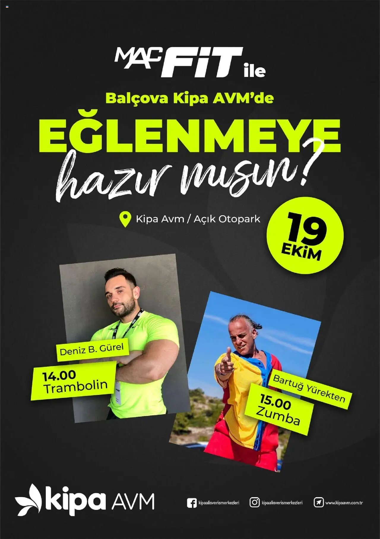Kipa AVM  MacFit İle Balçova Kipa AVM'de Eğlenmeye Hazır mısın?
