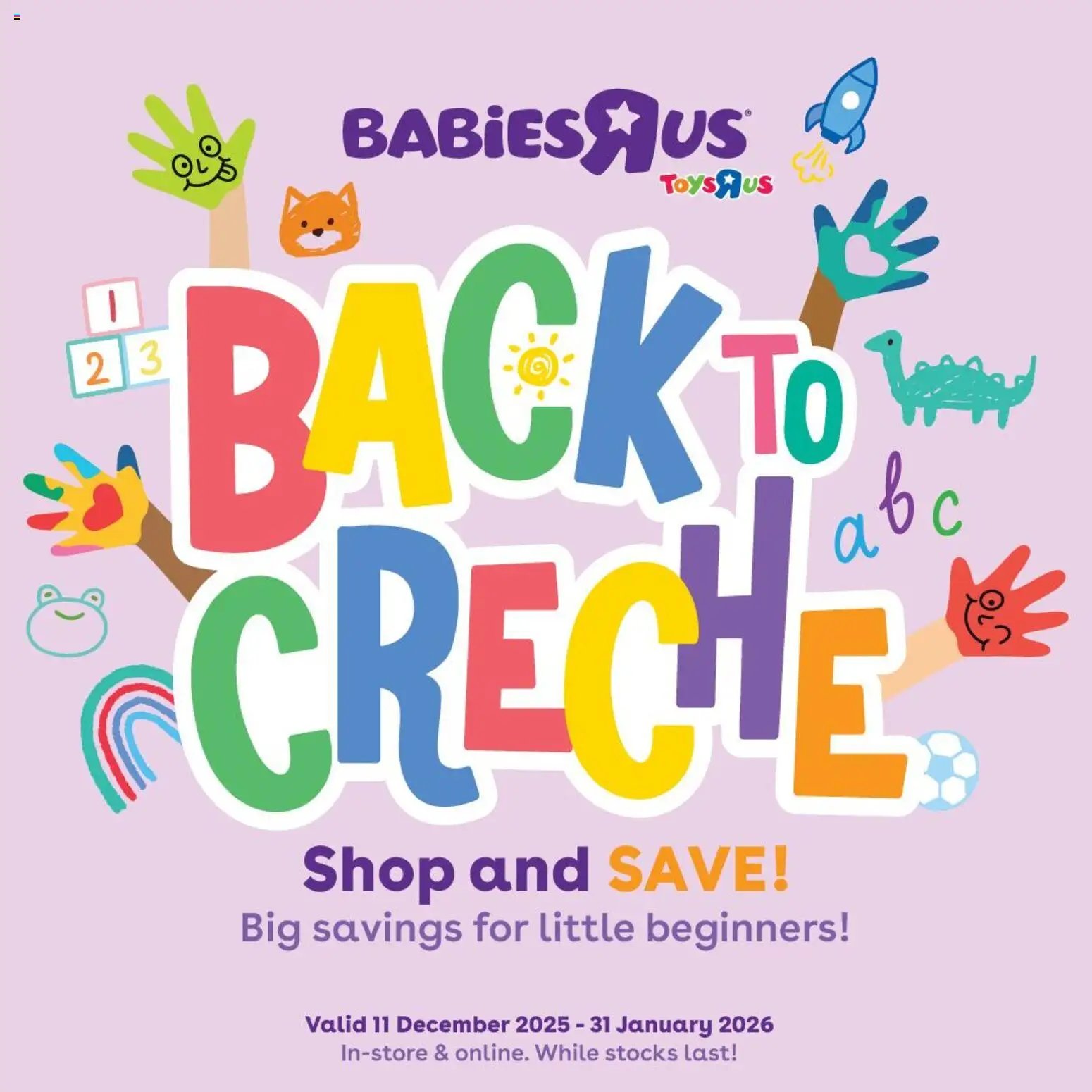 Babies R Us Back to Creche (2025-12-11 - 2026-01-31) | 1