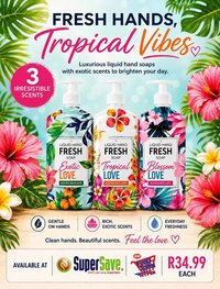 Super Save Fresh Hands. Tropical Vibes.