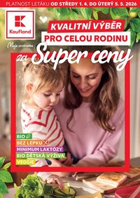 KAUFLAND leták - Kvalitní výběr pro celou rodinu za super ceny (2026-04-01 - 2026-05-05)