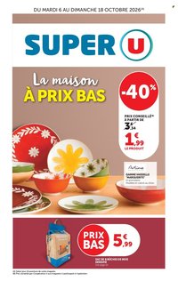 Catalogue SUPER U - La Maison à prix bas