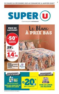 Catalogue SUPER U - Le blanc à prix bas (2025-12-16 - 2026-01-11)