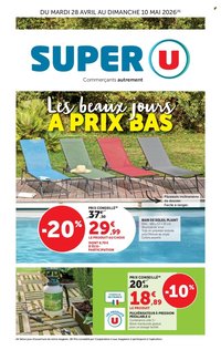 Catalogue SUPER U - Les beaux jours à prix bas (2026-04-28 - 2026-05-10)