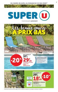 Catalogue SUPER U - Les beaux jours à prix bas (2026-04-28 - 2026-05-24)