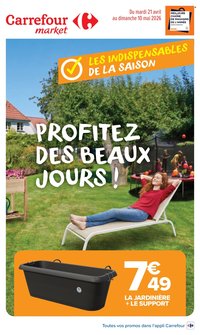 Catalogue CARREFOUR MARKET - LES INDISPENSABLES DE LA SAISON-PROFITEZ DES BEAUX JOURS