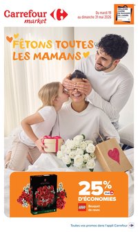Catalogue CARREFOUR MARKET - FÊTONS TOUTES LES MAMANS