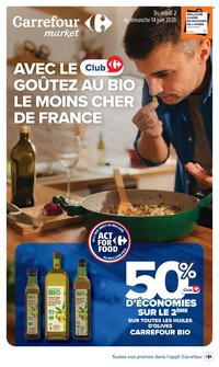 Catalogue CARREFOUR MARKET - AVEC LE CLUB CARREFOUR GOÛTEZ AU BIO LE MOINS CHER DE FRANCE
