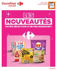 Catalogue CARREFOUR MARKET - LES NOUVEAUTÉS : VOTRE SÉLECTION À NE PAS MANQUER !