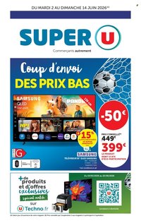 Catalogue SUPER U - Coup d'envoi des prix bas