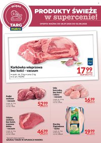 Gazetka MAKRO - Targ MAKRO - oferta świeża w super cenach! (2025-07-28 - 2025-08-02)