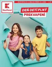 KAUFLAND leták - DEŇ DETÍ PLNÝ PREKVAPENÍ (2026-05-21 - 2026-05-27)