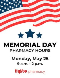 HY-VEE ad - Memorial Day - Pharmacy Hours