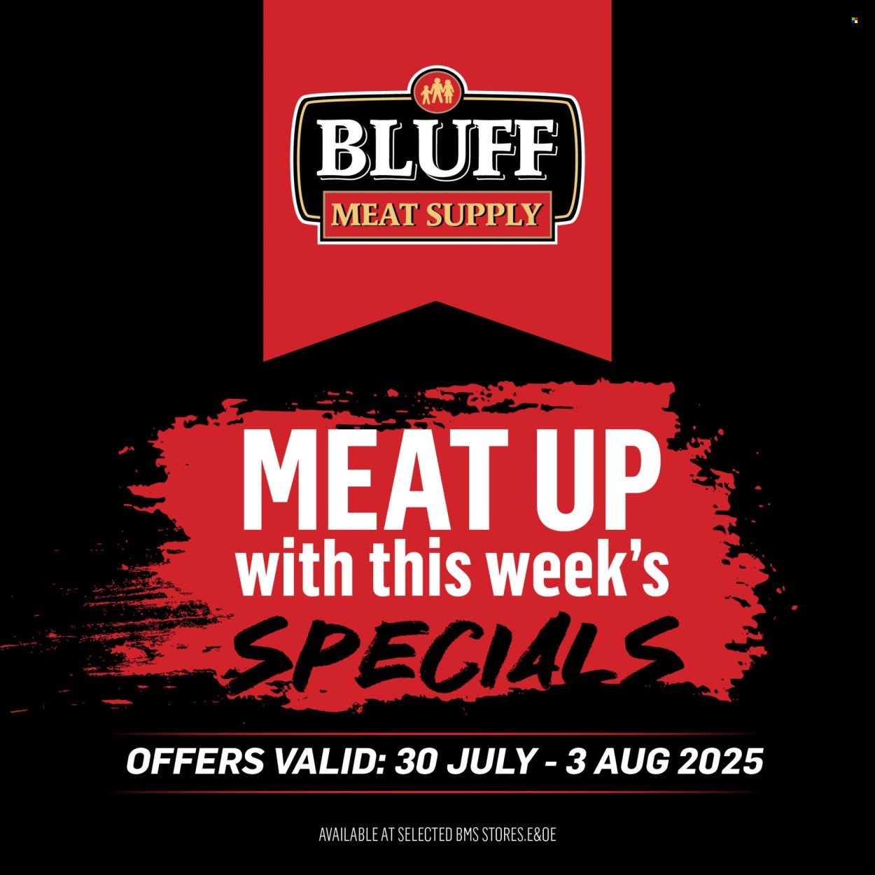 BLUFF MEAT SUPPLY specials - From Wednesday 30 Jul 2025 (2025-07-30 - 2025-08-03) | 1