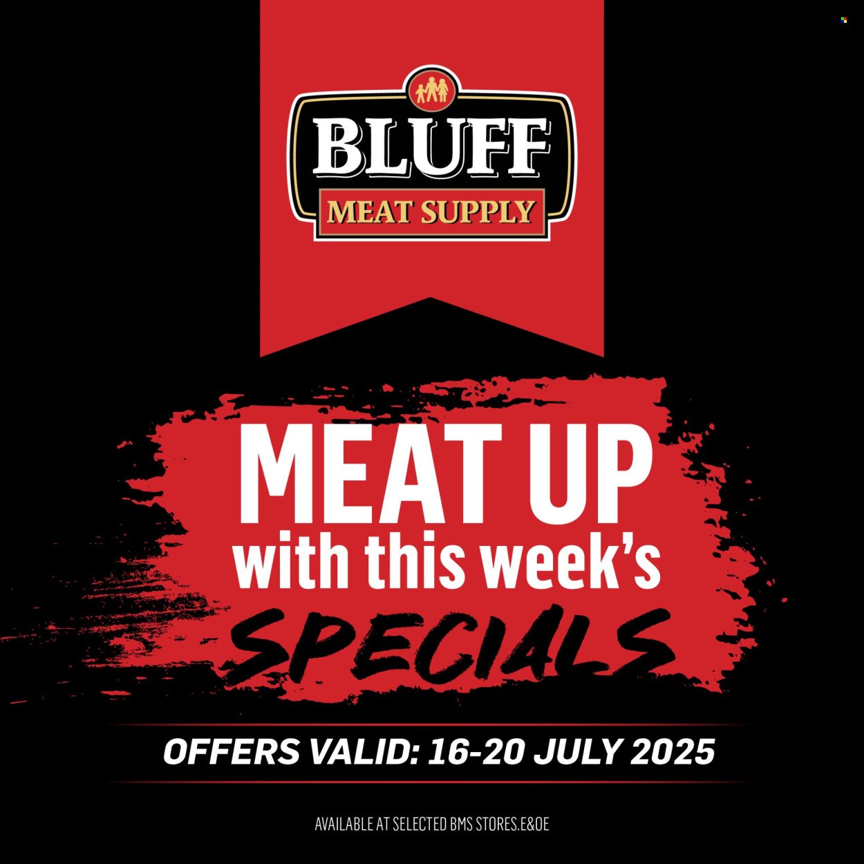BLUFF MEAT SUPPLY specials - From Wednesday 16 Jul 2025 (2025-07-16 - 2025-07-20) | 1