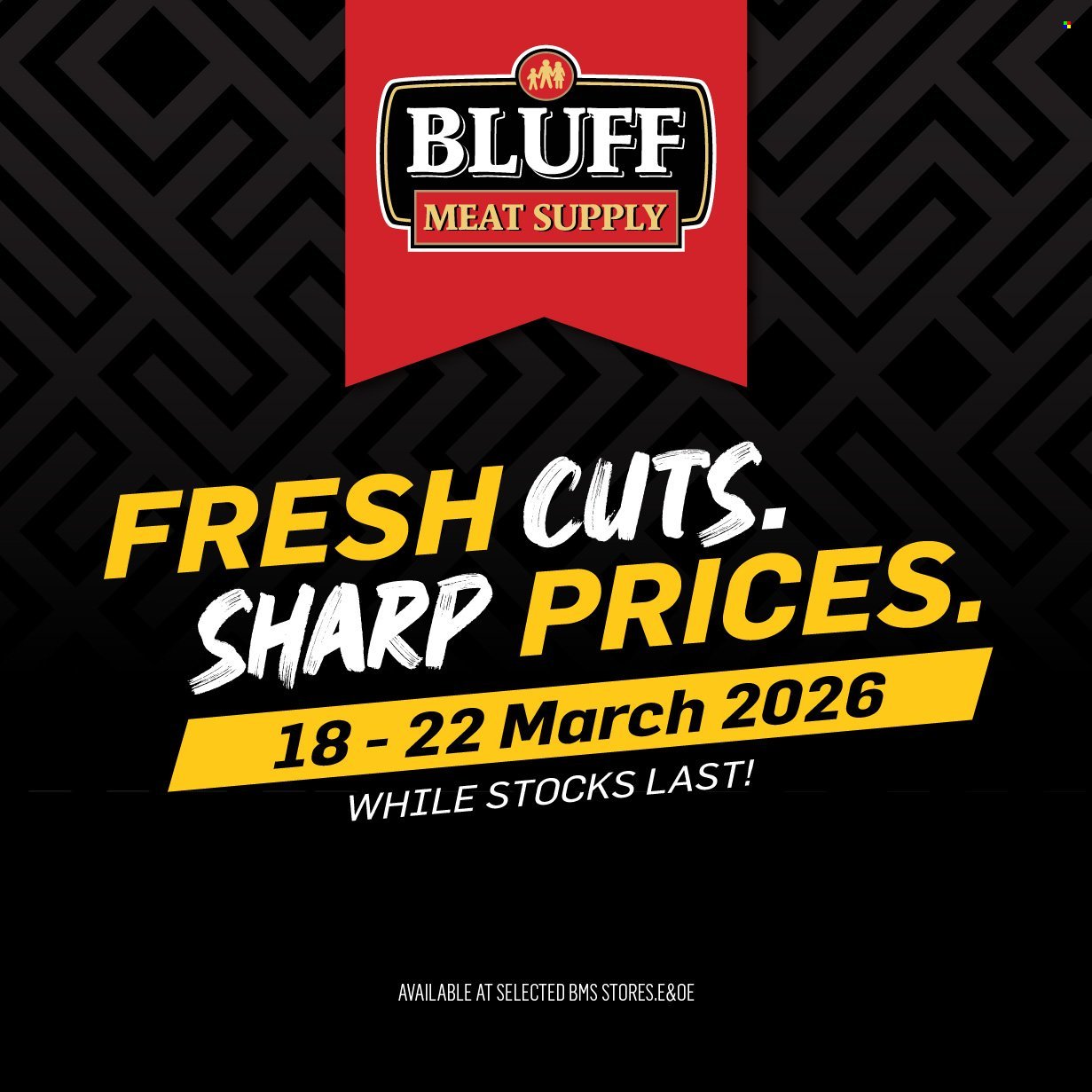 BLUFF MEAT SUPPLY specials - From Wednesday 18 Mar 2026 (2026-03-18 - 2026-03-22) | 1